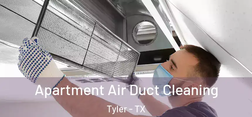  Apartment Air Duct Cleaning Tyler - TX